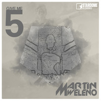 Martin Weleno - Give Me 5