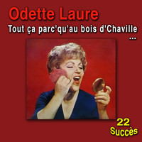 Odette Laure - Tout ça parc'qu'au bois d'Chaville
