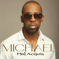 Michaël - Mal acquis