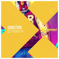 Sinistar - GET FREAKY EP