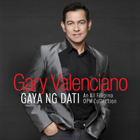 Gary Valenciano - Gaya Ng Dati