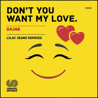 Dajaé - Don't You Want My Love (Lilac Jeans Remixes)