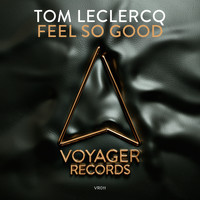Tom Leclercq - Feel so Good