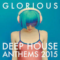 Dance DJ|Dance Party Dj Club|Pop Tracks - Glorious Deep House Anthems 2015