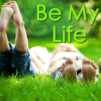 Various Artists - Be My Life