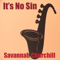 Savannah Churchill - It's No Sin