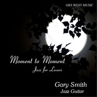 Gary Smith - Moment to Moment