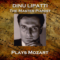 Dinu Lipatti - Dinu Lapatti Plays Mozart