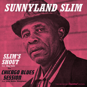Sunnyland Slim - Slim's Shout + Chicago Blues Session