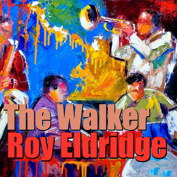 Roy Eldridge - The Walker