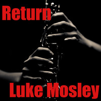 Luke Mosley - Return