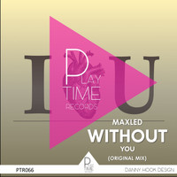Maxled - Without You (Original Mix)