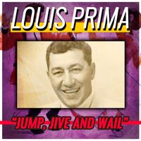 Louis Prima - Jump, Jive and Wail