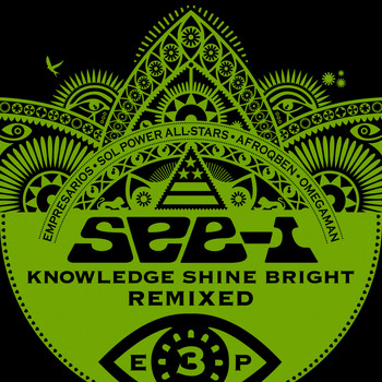 See-I - Knowledge Shine Bright Remixed EP 3