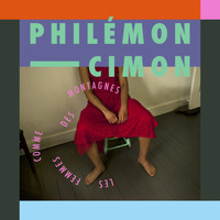 Philémon Cimon - Les femmes comme des montagnes