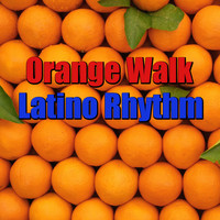 Latino Rhythm - Orange Walk