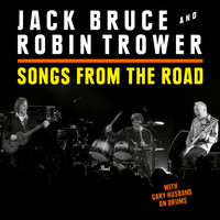 Jack Bruce & Robin Trower - Songs from the Road