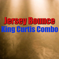 King Curtis Combo - Jersey Bounce