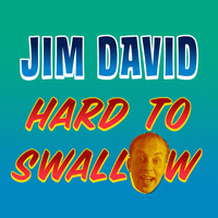 Jim David - Hard to Swallow (Explicit)