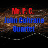 John Coltrane Quartet - Mr. P.C.