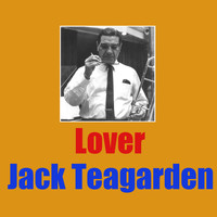 Jack Teagarden - Lover