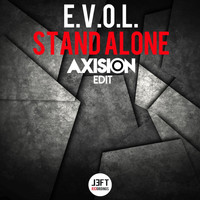 E.V.O.L. - Stand Alone (Axision Edit)