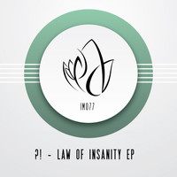 ?! - Law Of Insanity EP