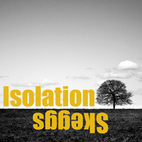 Skeggs - Isolation