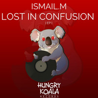 Ismail.M - Lost In Confusion EP