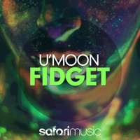 U'Moon - Fidget