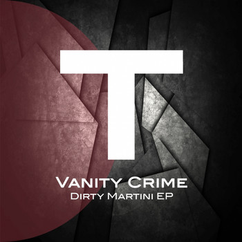 Vanity Crime - Dirty Martini EP