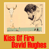 David Hughes - Kiss Of Fire