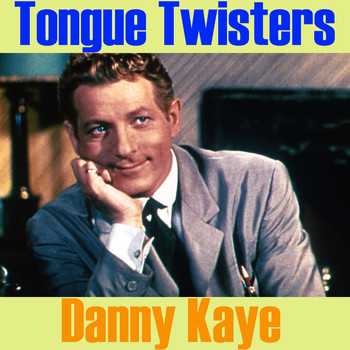 Danny Kaye - Tongue Twisters