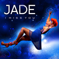 Jade - I Miss You