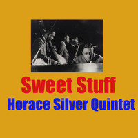 Horace Silver Quintet - Sweet Stuff