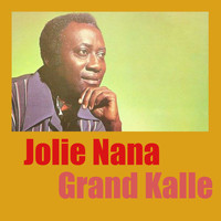 Grand Kalle - Jolie Nana