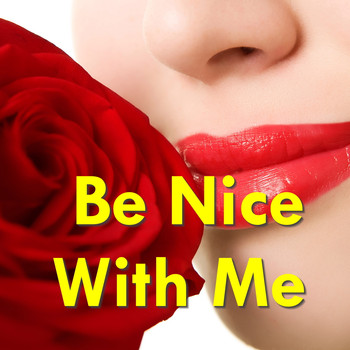 Various Artists - Be Nice With Me