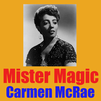 Carmen McRae - Mister Magic