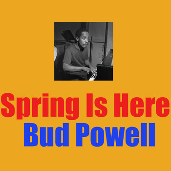 Bud Powell - Spring Is Here