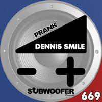 Dennis Smile - Prank