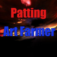 Art Farmer - Patting