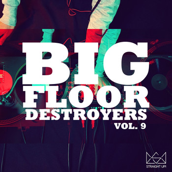 Various Artists - Big Floor Destroyers Vol. 9