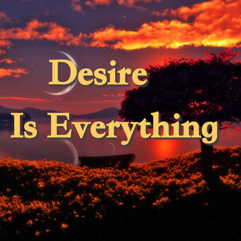 Various Artists - Desire Is Everything
