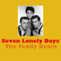 The Teddy Bears - Seven Lonely Days