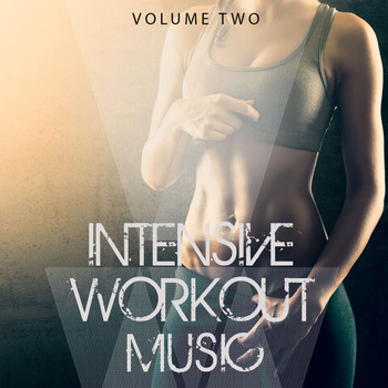 Various Artists - Intensive Workout Music, Vol. 2 (Awesome Motivation Tracks)