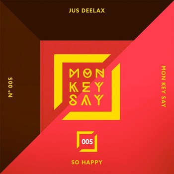 Jus Deelax - So Happy