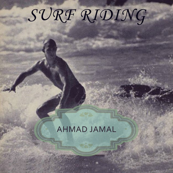 Ahmad Jamal - Surf Riding