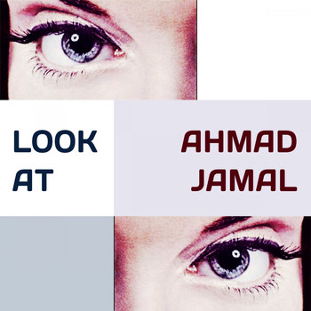 Ahmad Jamal - Look at