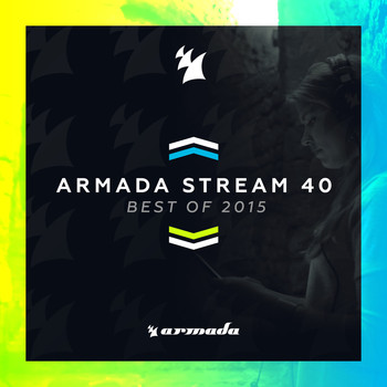 Various Artists - Armada Stream 40 - Best Of 2015 - Armada Music