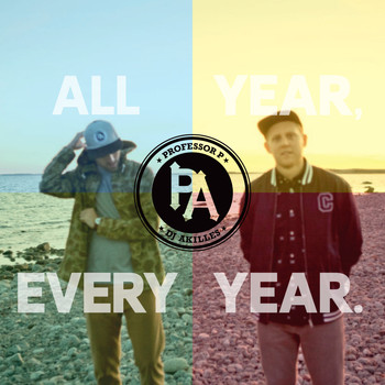 Professor P & DJ Akilles - All Year, Every Year